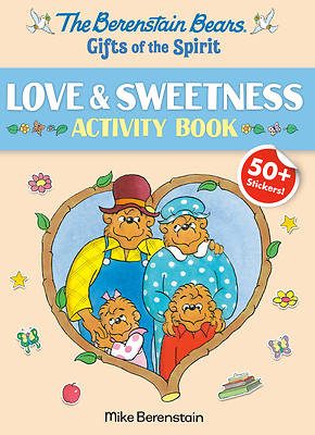 Berenstain Bears Gifts of the Spirit Love & Sweetness Activity Book (Berenstain Bears)