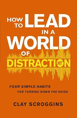 Picture of How to Lead in a World of Distraction