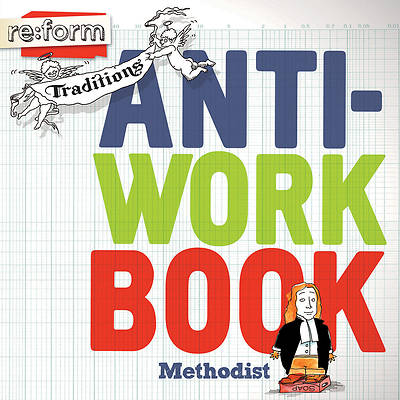Re:form Traditions Methodist Anti-Workbook