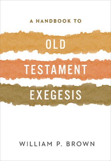 Picture of A Handbook to Old Testament Exegesis