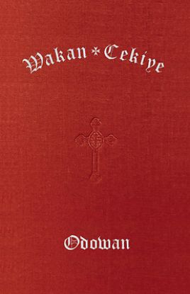 Picture of Wakan Cekiye Odowan (the Dakota Hymnal)