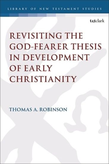 Picture of Revisiting the God-Fearer Thesis in the Development of Early Christianity