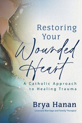 Picture of Restoring Your Wounded Heart