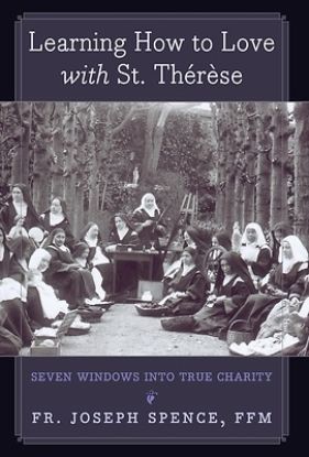 Picture of Learning How to Love with St. Thérèse