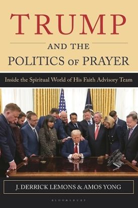 Picture of Trump and the Politics of Prayer