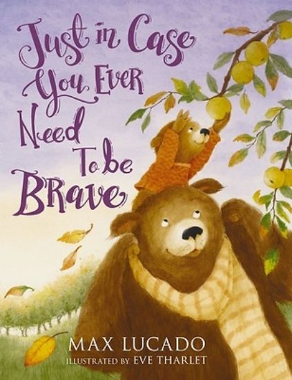 Picture of Just in Case You Ever Need to Be Brave