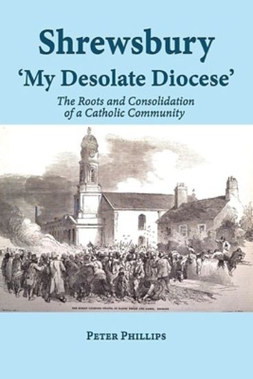 Picture of Shrewsbury 'My Desolate Diocese'
