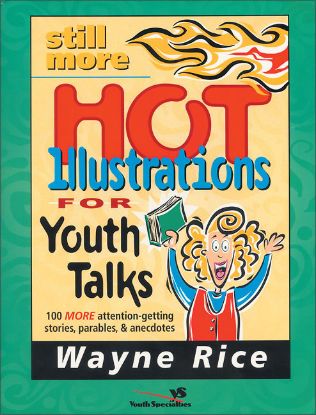 Picture of Still More Hot Illustrations for Youth Talks