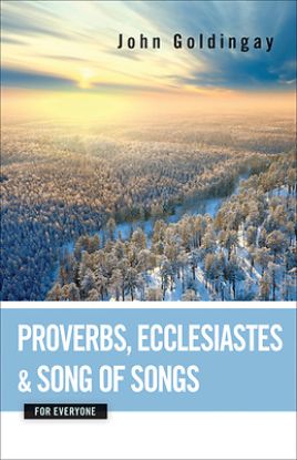 Picture of Proverbs Ecclesiastes and Song of Songs for Everyone