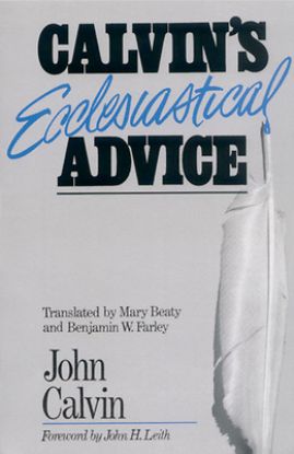 Picture of Calvin's Ecclesiastical Advice